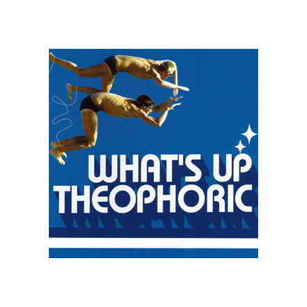 WHAT'S UP THEOPHORIC／怖 (coa)他【CD】